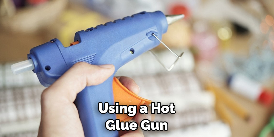 Using a Hot Glue Gun