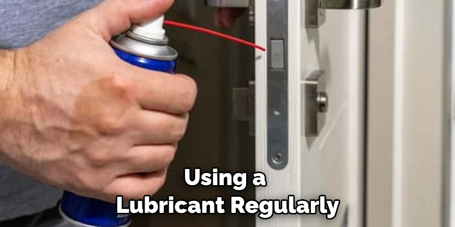 Using a Lubricant Regularly