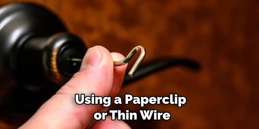 Using a Paperclip or Thin Wire