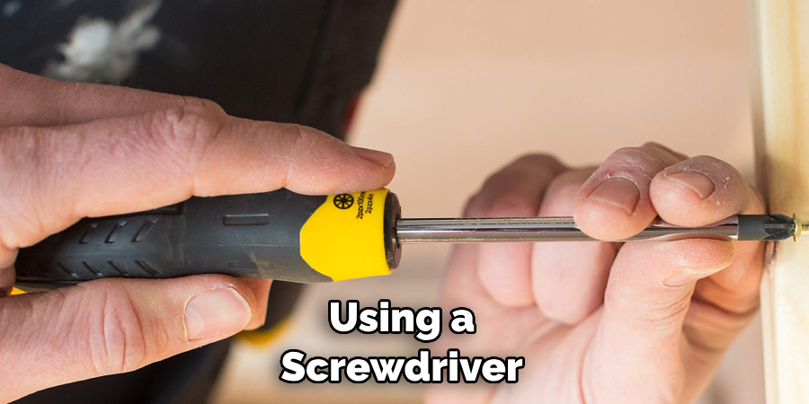  Using a Screwdriver