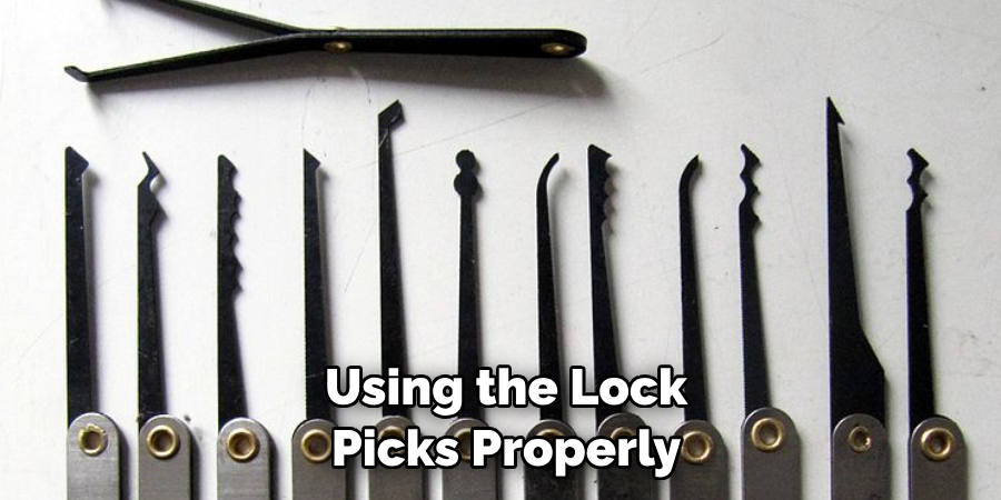  Using the Lock Picks Properly