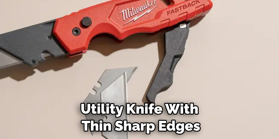 Utility Knife With Thin Sharp Edges