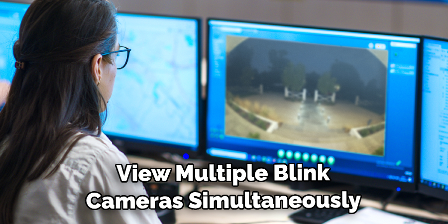 View Multiple Blink Cameras Simultaneously