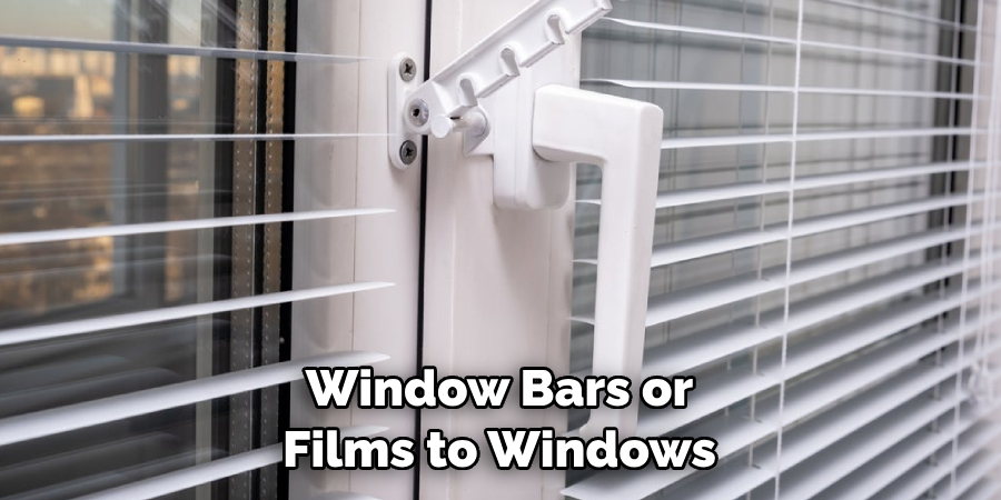 Window Bars or Films to Windows