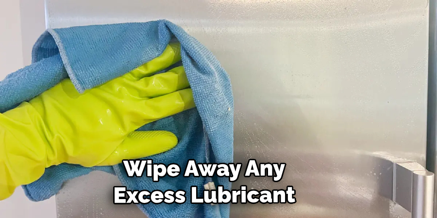 Wipe Away Any Excess Lubricant