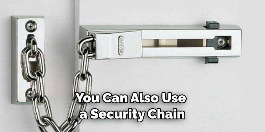 You Can Also Use a Security Chain