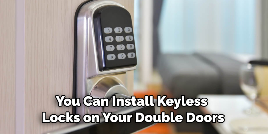 You Can Install Keyless Locks on Your Double Doors