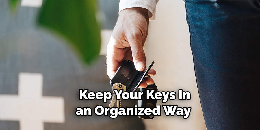 Keep Your Keys in an Organized Way