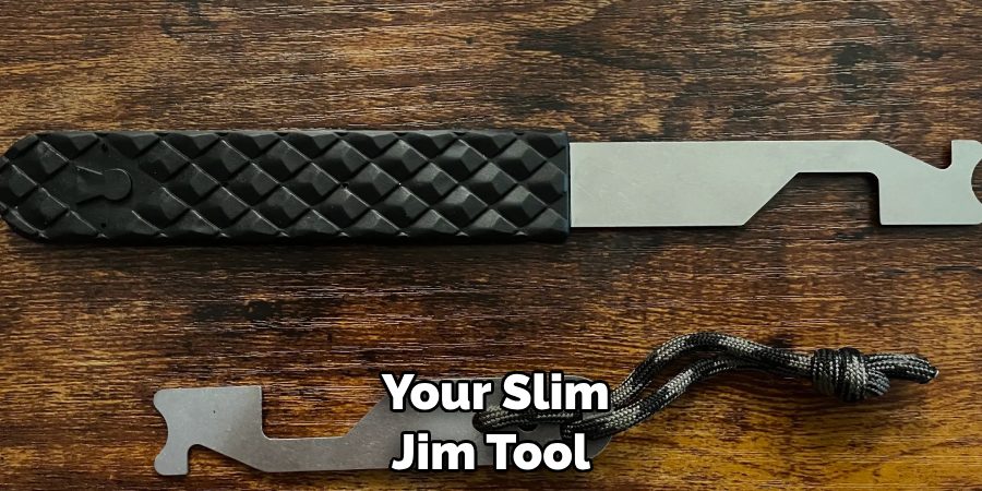  Your Slim Jim Tool 