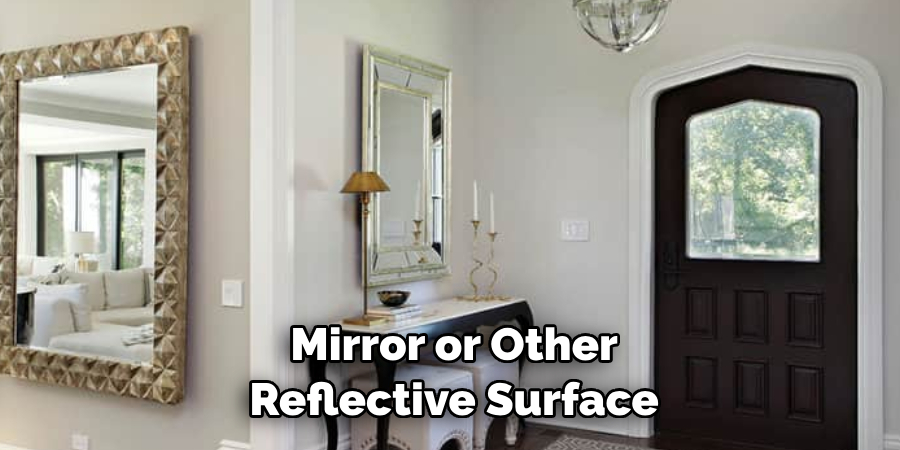 Mirror or Other Reflective Surface