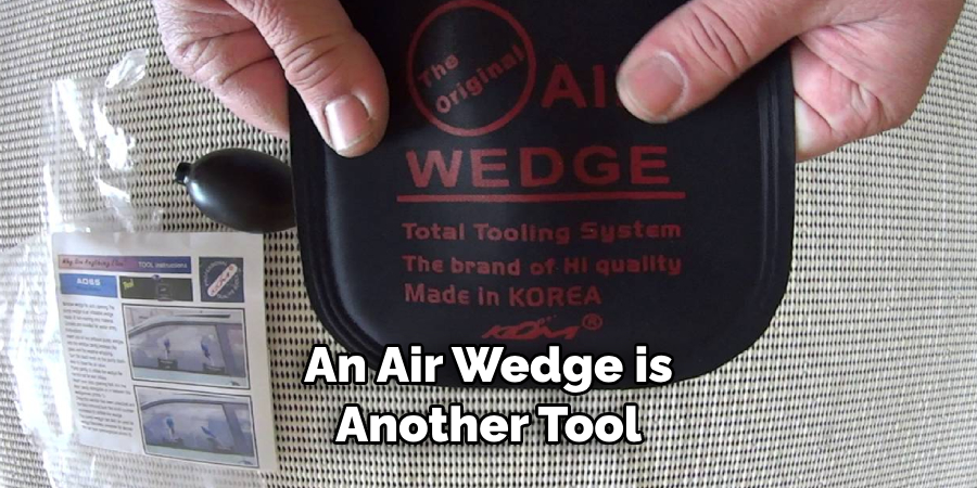 An Air Wedge is Another Tool