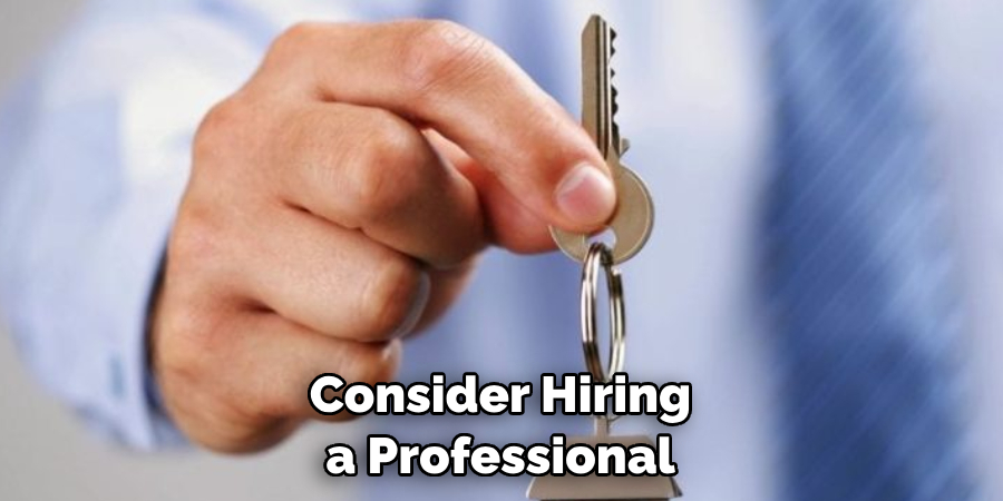 Consider Hiring a Professional