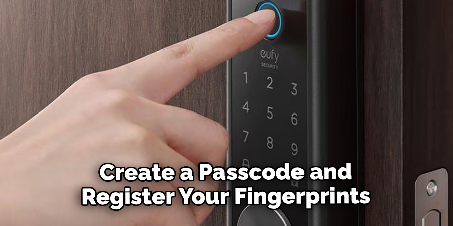Create a Passcode and Register Your Fingerprints