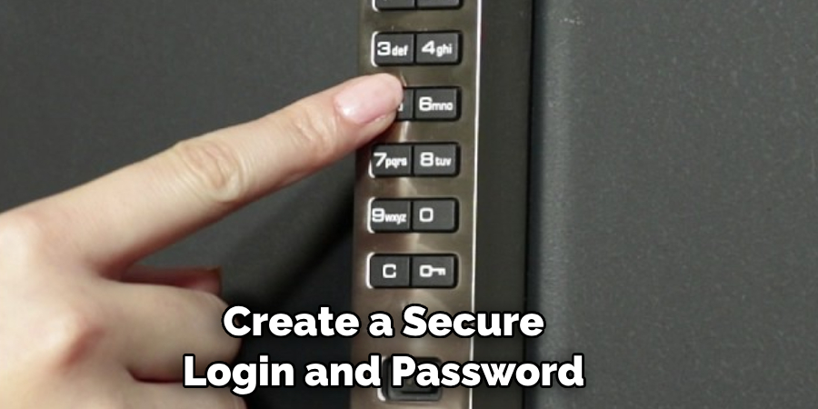  Create a Secure Login and Password