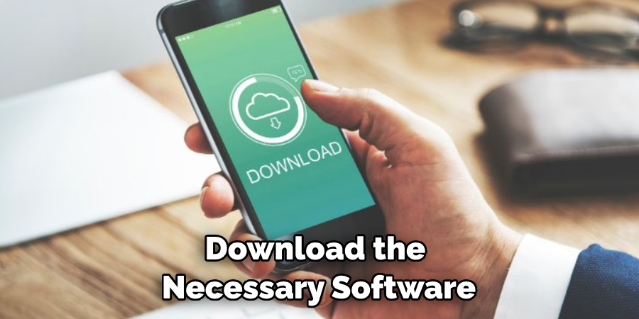 Download the Necessary Software