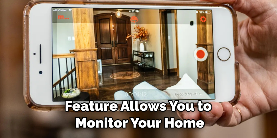 Feature Allows You to Monitor Your Home