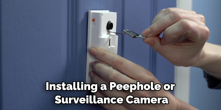 Installing a Peephole or Surveillance Camera