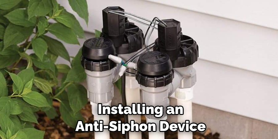  Installing an Anti-Siphon Device