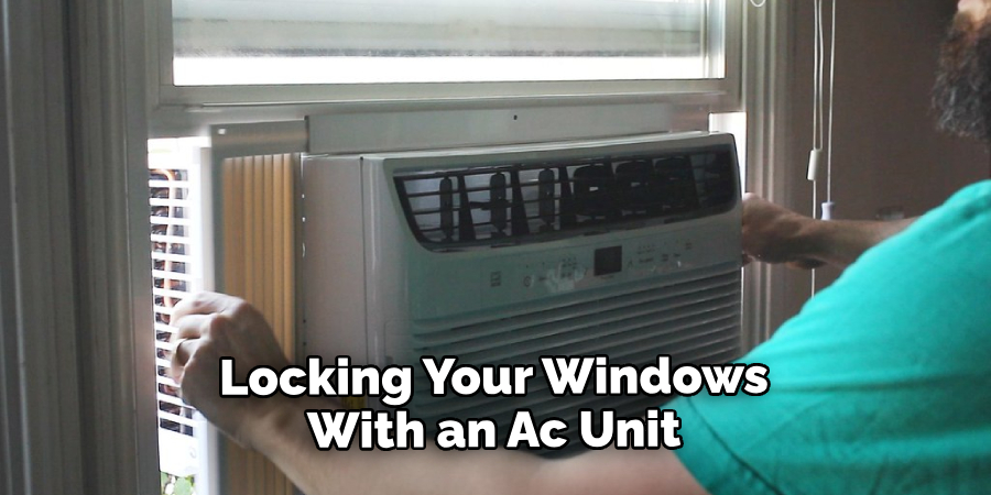 Locking Your Windows With an Ac Unit