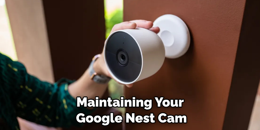 Maintaining Your Google Nest Cam