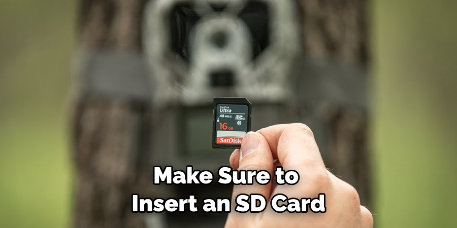 Make Sure to Insert an SD Card