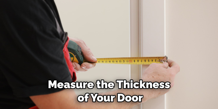 Measure the Thickness of Your Door