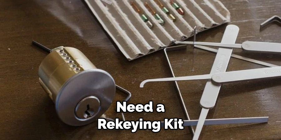  Need a Rekeying Kit