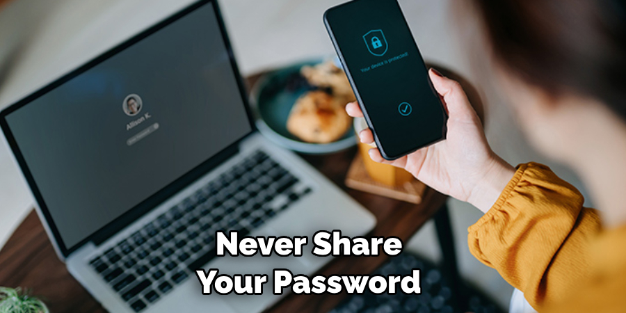 Never Share Your Password 