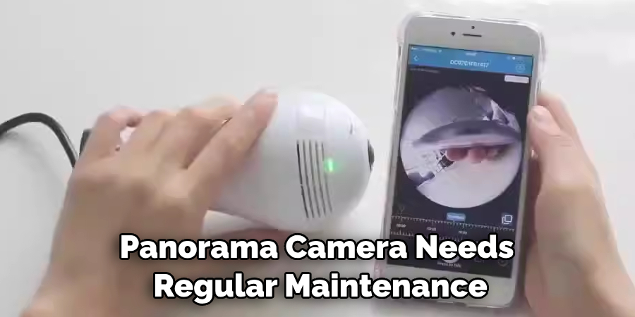 Panorama Camera Needs Regular Maintenance