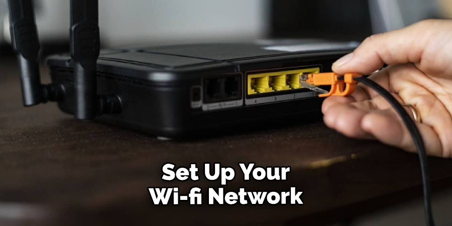 Set Up Your Wi-fi Network