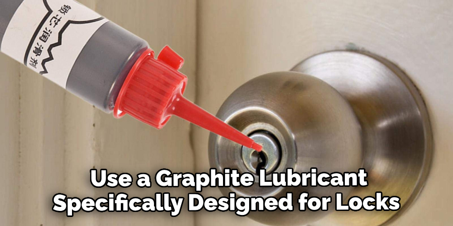  Use a Graphite Lubricant Specifically Designed for Locks