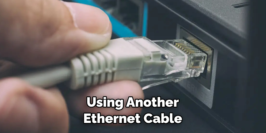 Using Another Ethernet Cable