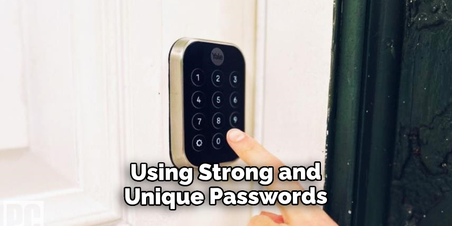 Using Strong and Unique Passwords