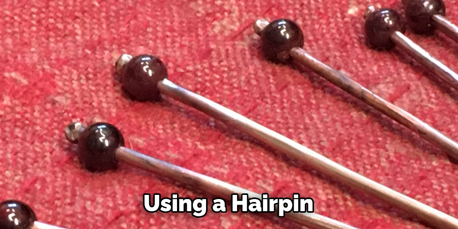 Using a Hairpin 