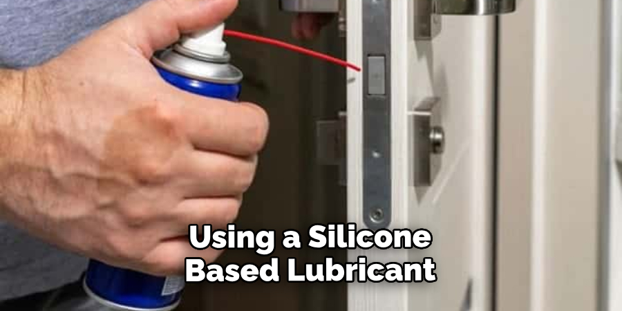 Using a Silicone-based Lubricant