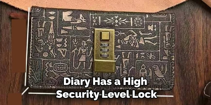 Your Diary Has a High Security Level Lock