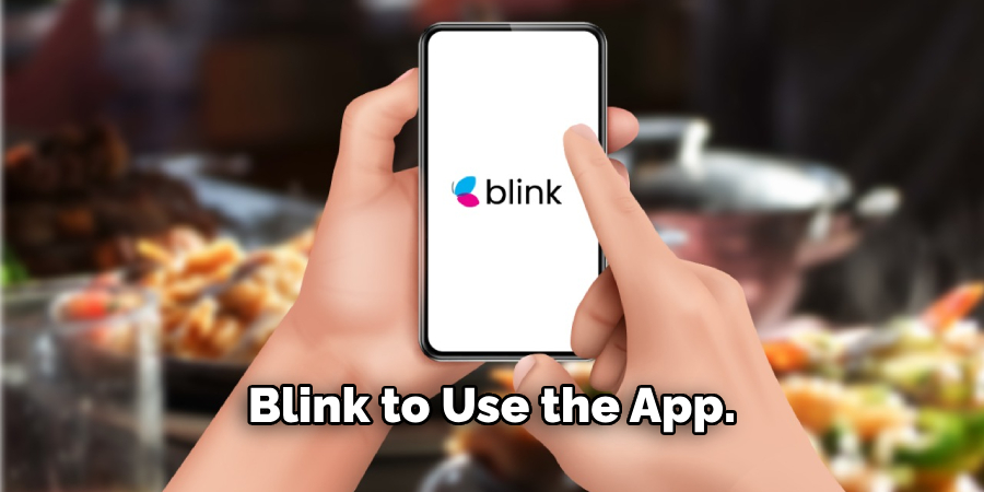  Blink to Use the App.