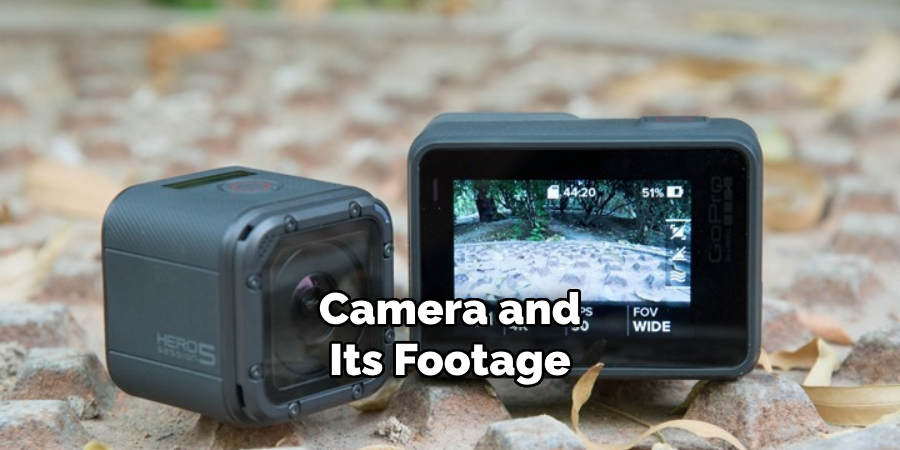 Camera and Its Footage