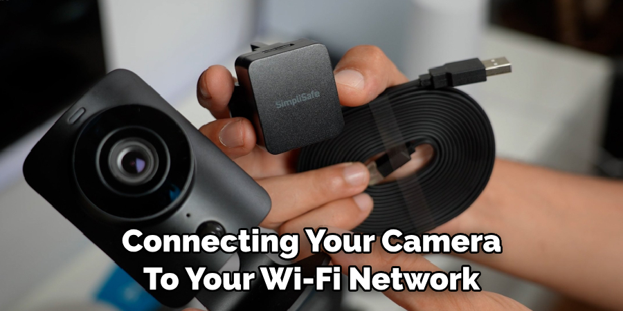 Connecting Your Camera 
To Your Wi-Fi Network