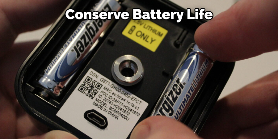 Conserve Battery Life