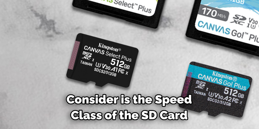 Consider is the Speed 
Class of the SD Card