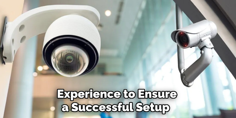 Experience to Ensure a Successful Setup 