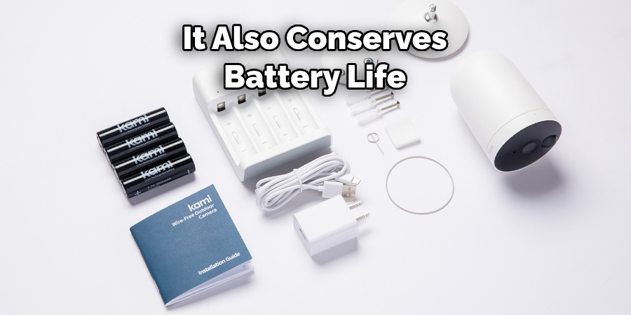 It Also Conserves Battery Life