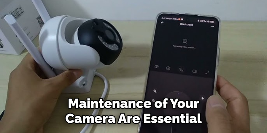 Maintenance of Your Camera Are Essential