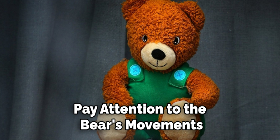 Pay Attention to the Bear's Movements