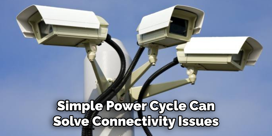 Simple Power Cycle Can Solve Connectivity Issues 