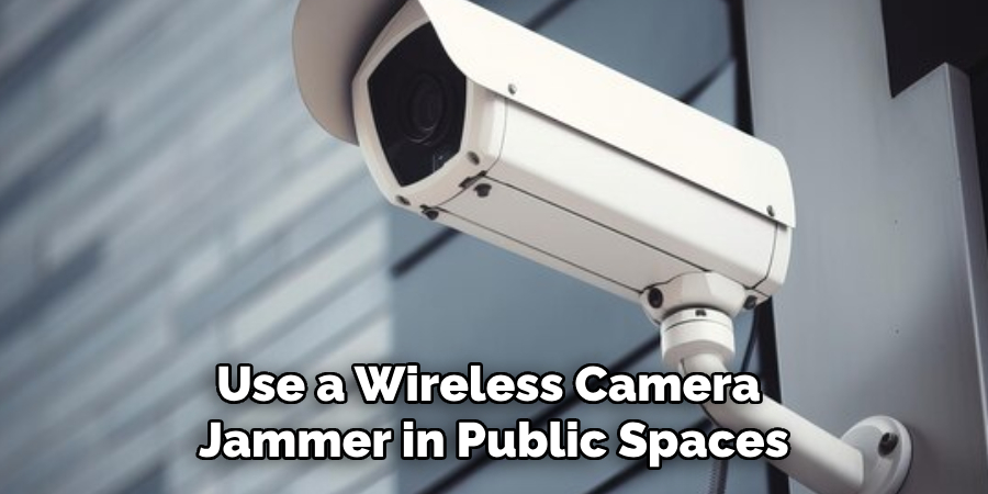 Use a Wireless Camera Jammer in Public Spaces