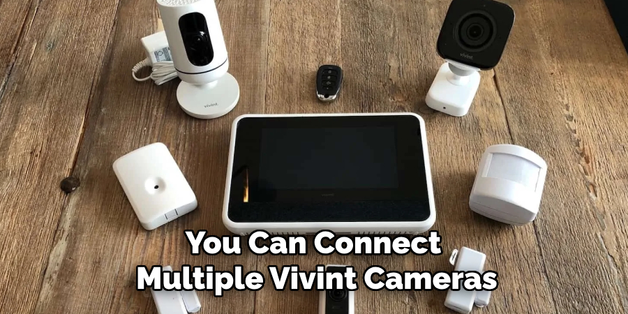 You Can Connect Multiple Vivint Cameras