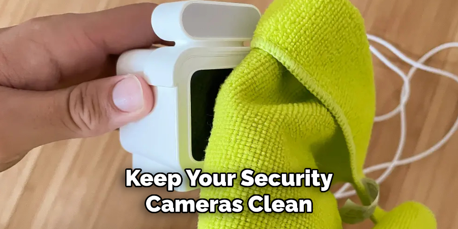 Keep Your Security Cameras Clean 