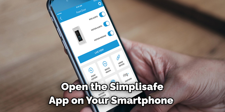 Open the Simplisafe 
App on Your Smartphone 